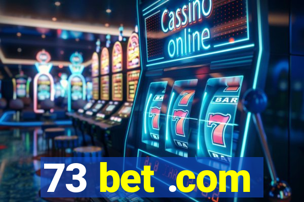 73 bet .com