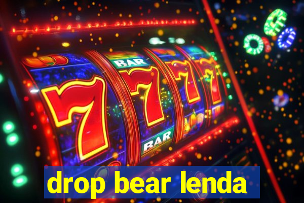 drop bear lenda