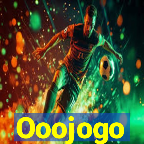 Ooojogo