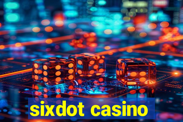 sixdot casino