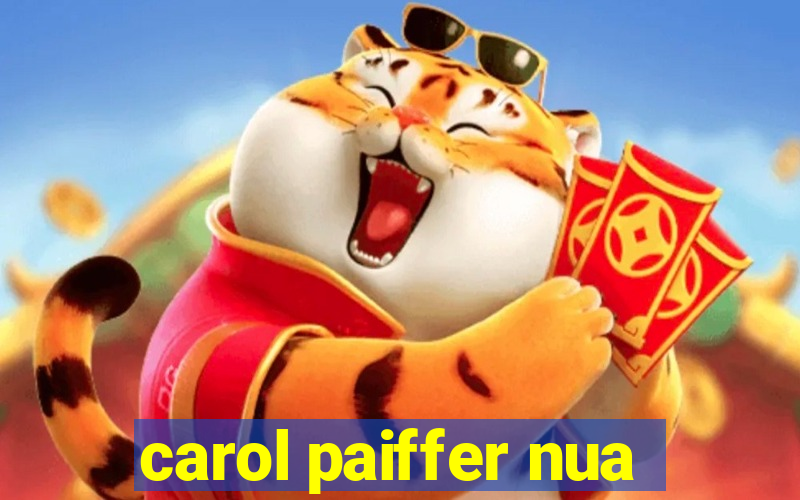 carol paiffer nua