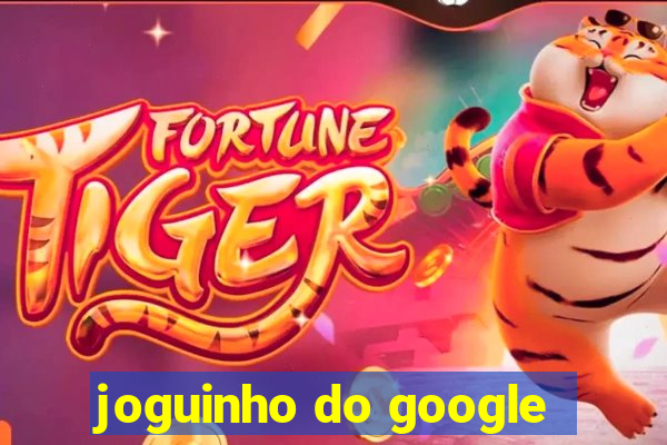 joguinho do google