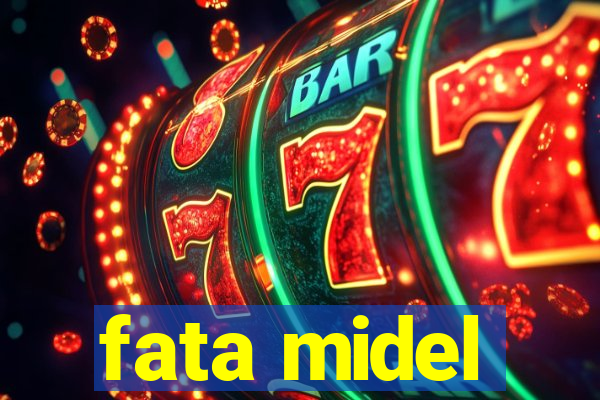 fata midel