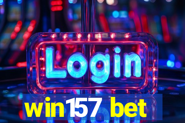 win157 bet