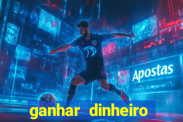 ganhar dinheiro jogando grátis