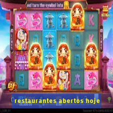 restaurantes abertos hoje