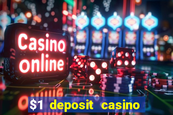 $1 deposit casino 2018 nz