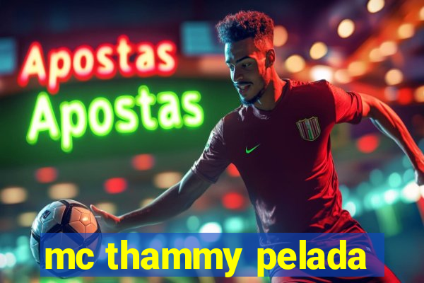 mc thammy pelada