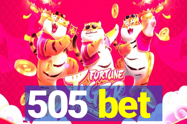 505 bet