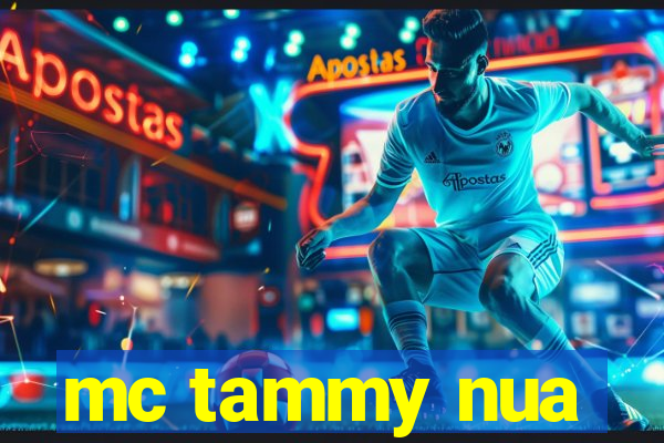 mc tammy nua