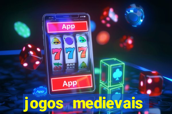 jogos medievais para celular