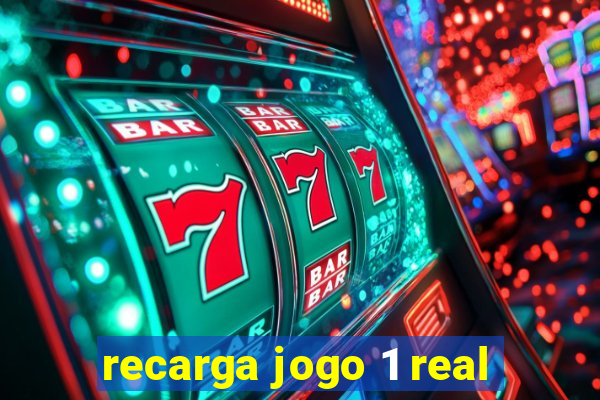 recarga jogo 1 real