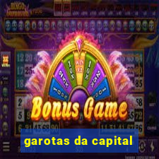 garotas da capital