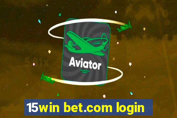 15win bet.com login