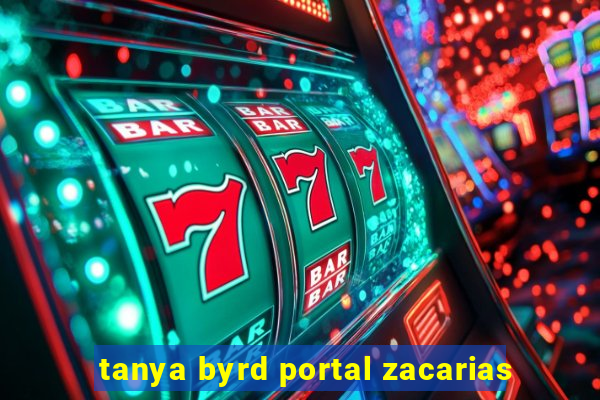 tanya byrd portal zacarias