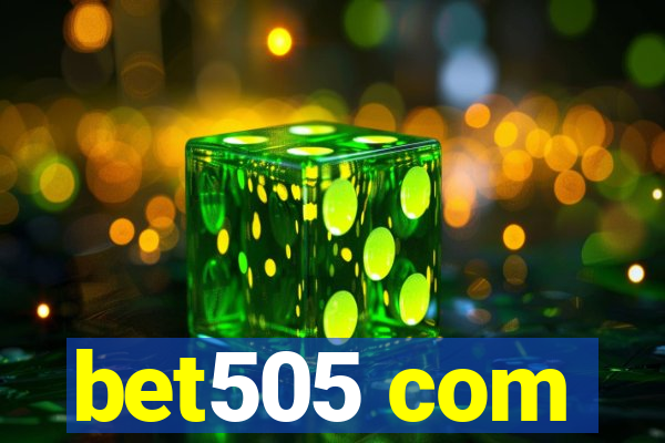 bet505 com