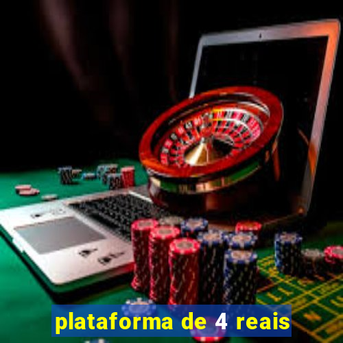 plataforma de 4 reais