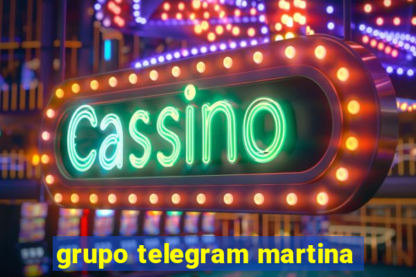 grupo telegram martina