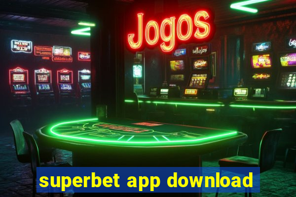 superbet app download