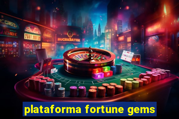 plataforma fortune gems