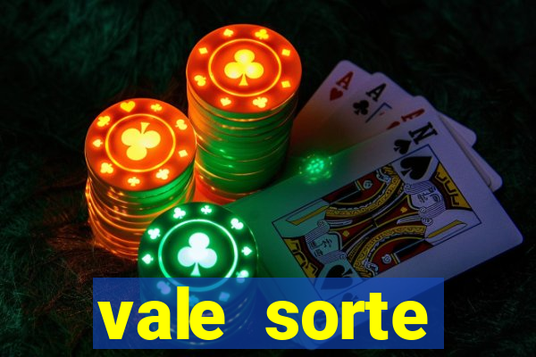 vale sorte resultado de hoje