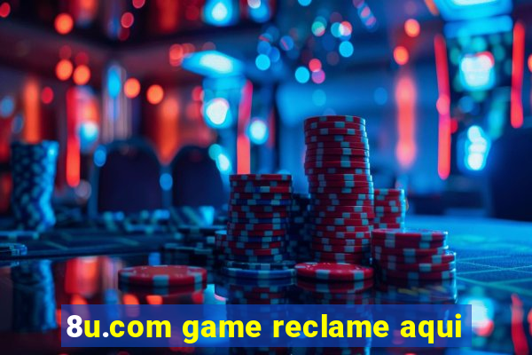 8u.com game reclame aqui