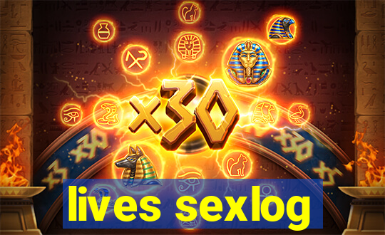 lives sexlog