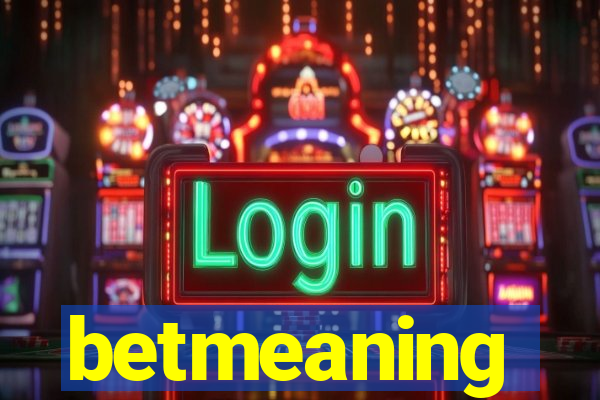 betmeaning