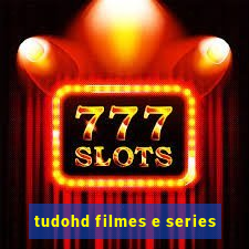 tudohd filmes e series