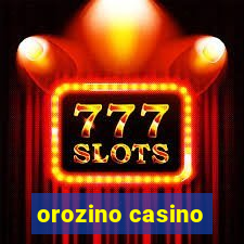 orozino casino