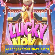 cheat pokemon blaze black