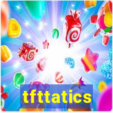 tfttatics