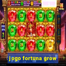 jogo fortuna grow