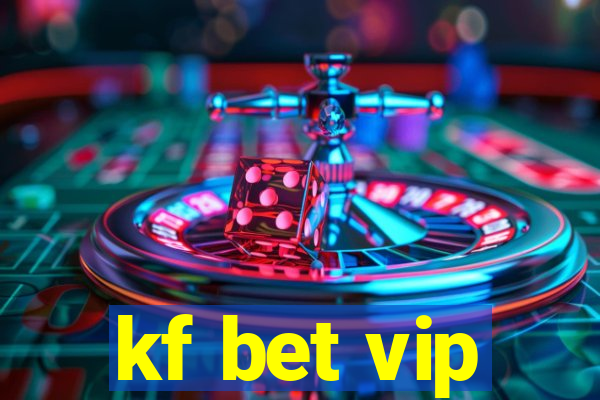 kf bet vip