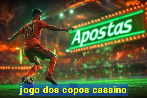 jogo dos copos cassino