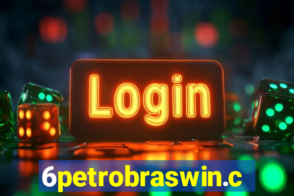 6petrobraswin.com