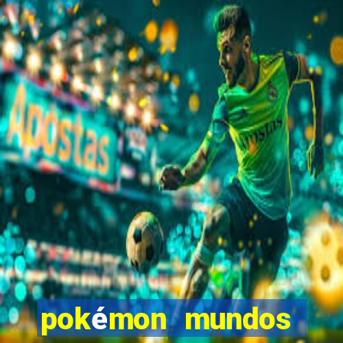 pokémon mundos elementais download