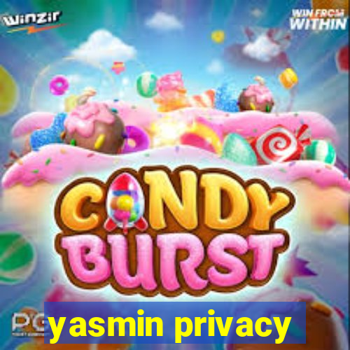 yasmin privacy