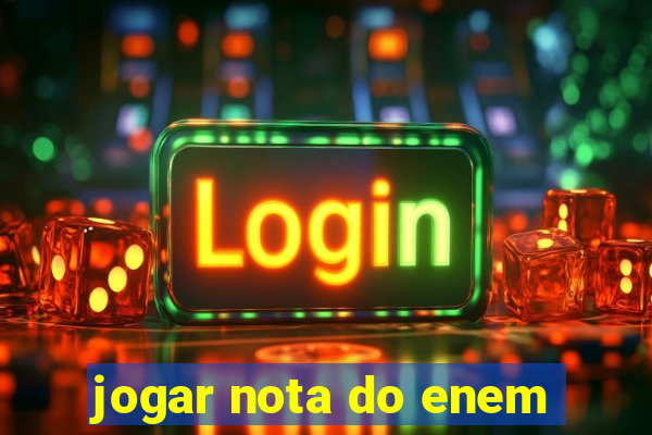 jogar nota do enem