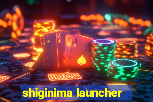 shiginima launcher