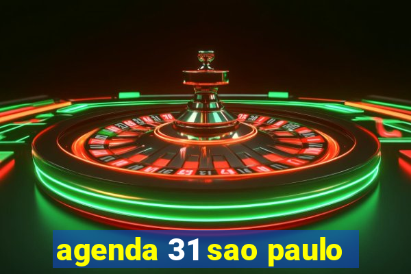 agenda 31 sao paulo