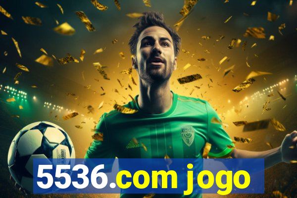 5536.com jogo