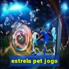 estrela pet jogo