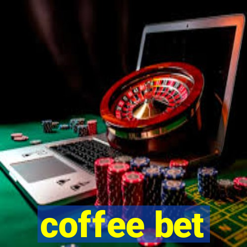 coffee bet