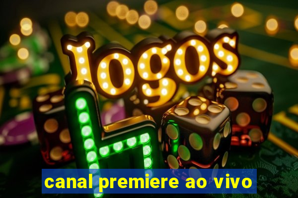 canal premiere ao vivo