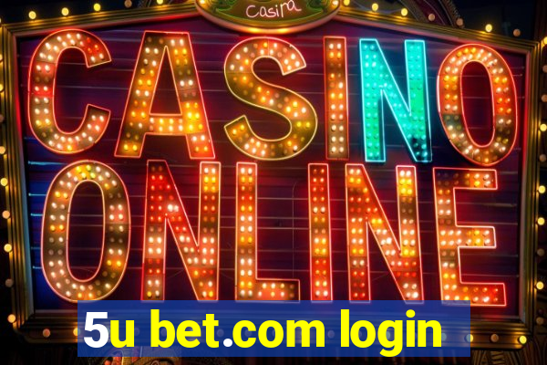 5u bet.com login