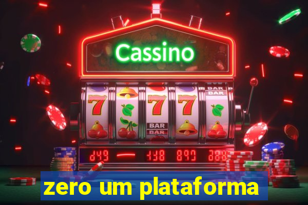 zero um plataforma