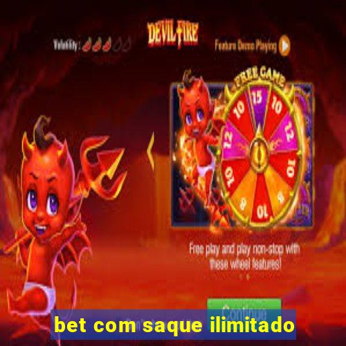 bet com saque ilimitado