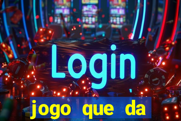 jogo que da dinheiro de verdade sem precisar depositar