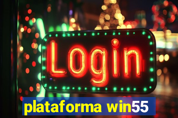 plataforma win55